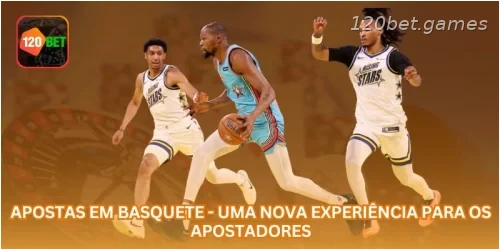 Apostas em Basquete - Uma Nova Experiência para os Apostadores.
