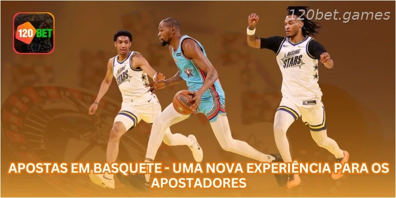 Apostas em Basquete - Uma Nova Experiência para os Apostadores.