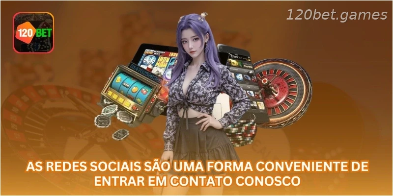 As redes sociais são uma forma conveniente de entrar em contato conosco.