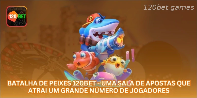 Batalha de Peixes 120BET - uma sala de apostas que atrai um grande número de jogadores.