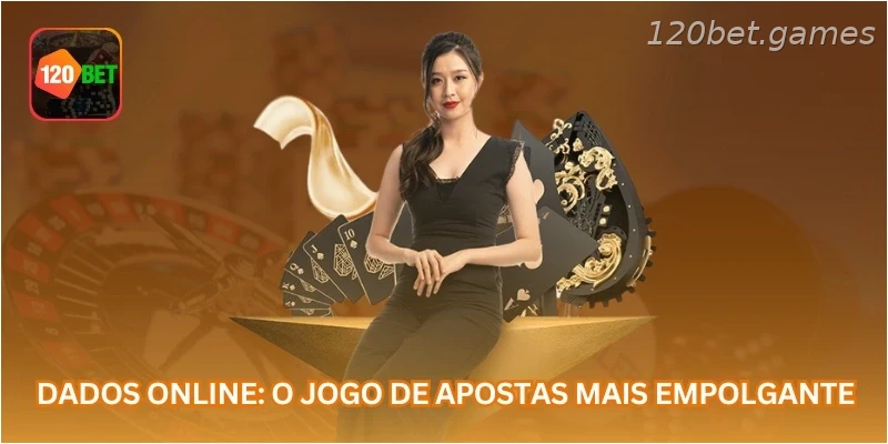 Dados Online: O Jogo de Apostas Mais Empolgante