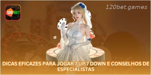 Dicas Eficazes Para Jogar 7 Up 7 Down E Conselhos De Especialistas