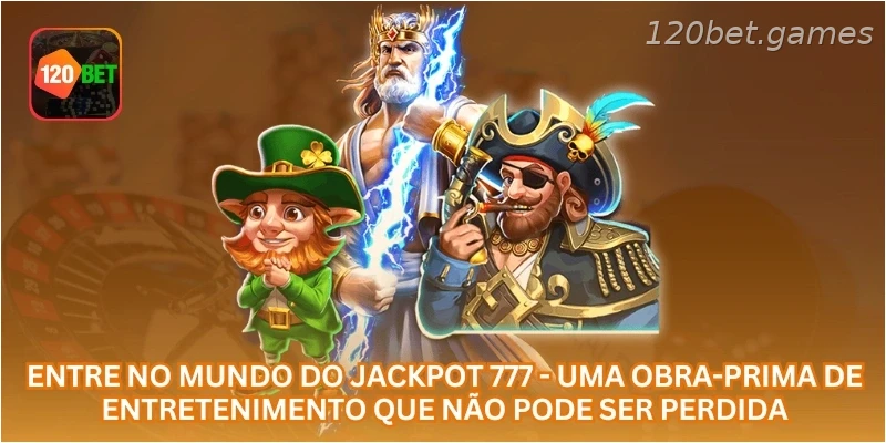 Entre no mundo do jackpot 777 - uma obra-prima de entretenimento que não pode ser perdida