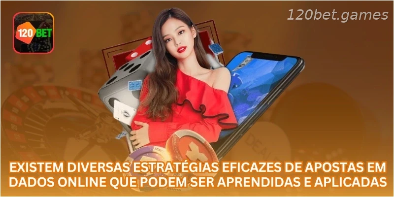 Existem diversas estratégias eficazes de apostas em Dados online que podem ser aprendidas e aplicadas.