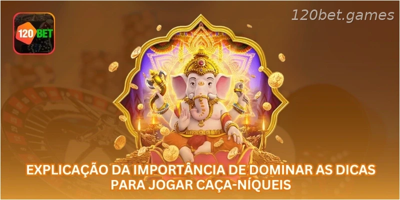 Explicação da importância de dominar as dicas para jogar caça-níqueis.
