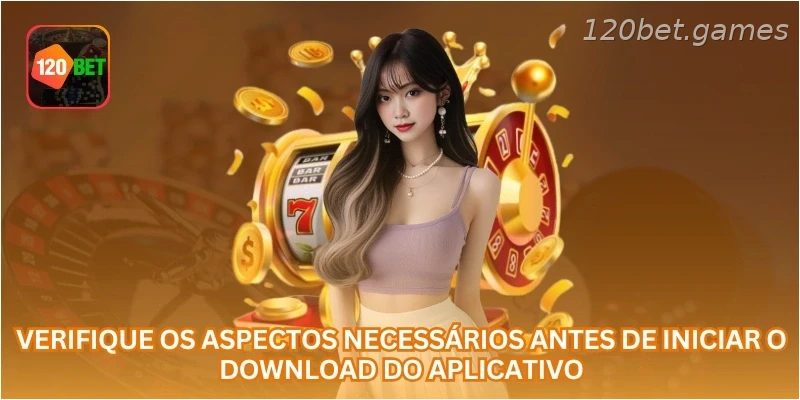 Verifique os aspectos necessários antes de iniciar o download do aplicativo.